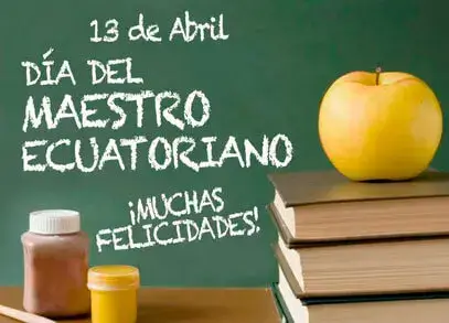 Día del Maestro Ecuatoriano 13 de abril