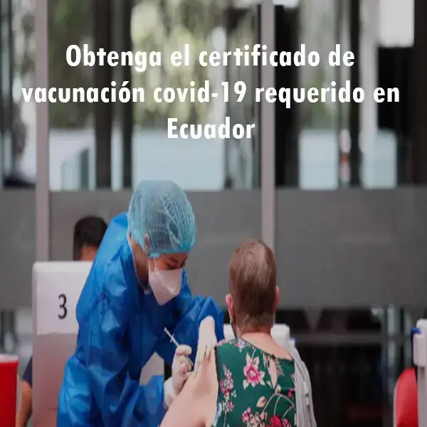 certificado vacunacion covid requerido ecuador