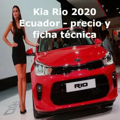 Kia Rio 2020 Ecuador – Opiniones, críticas, precio y ficha técnica