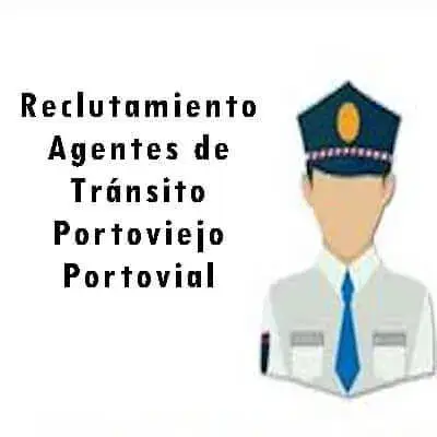 Reclutamiento Agentes de Tránsito Portoviejo Portovial