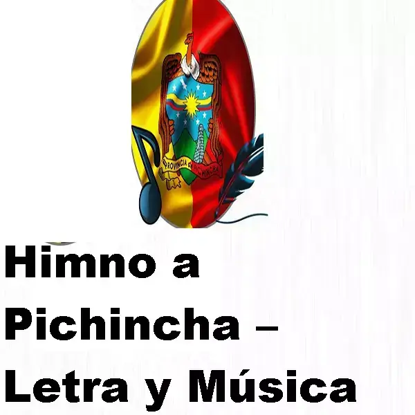 Himno a Pichincha: Letra y Música