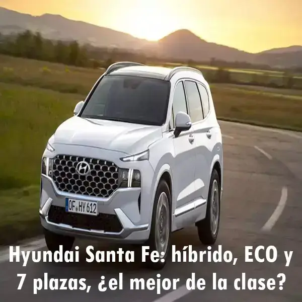 Hyundai Santa Fe híbrido, ECO y 7 plazas