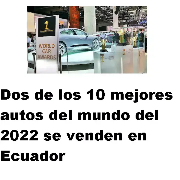 Mejores autos del mundo se venden en Ecuador