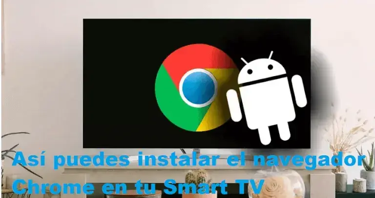 Así puedes instalar el navegador Chrome en tu Smart TV